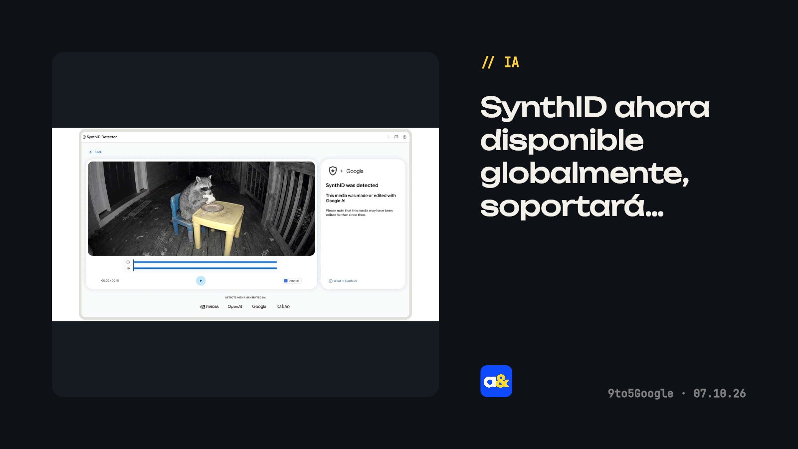 Google lanzó globalmente SynthID para detección de contenido IA
