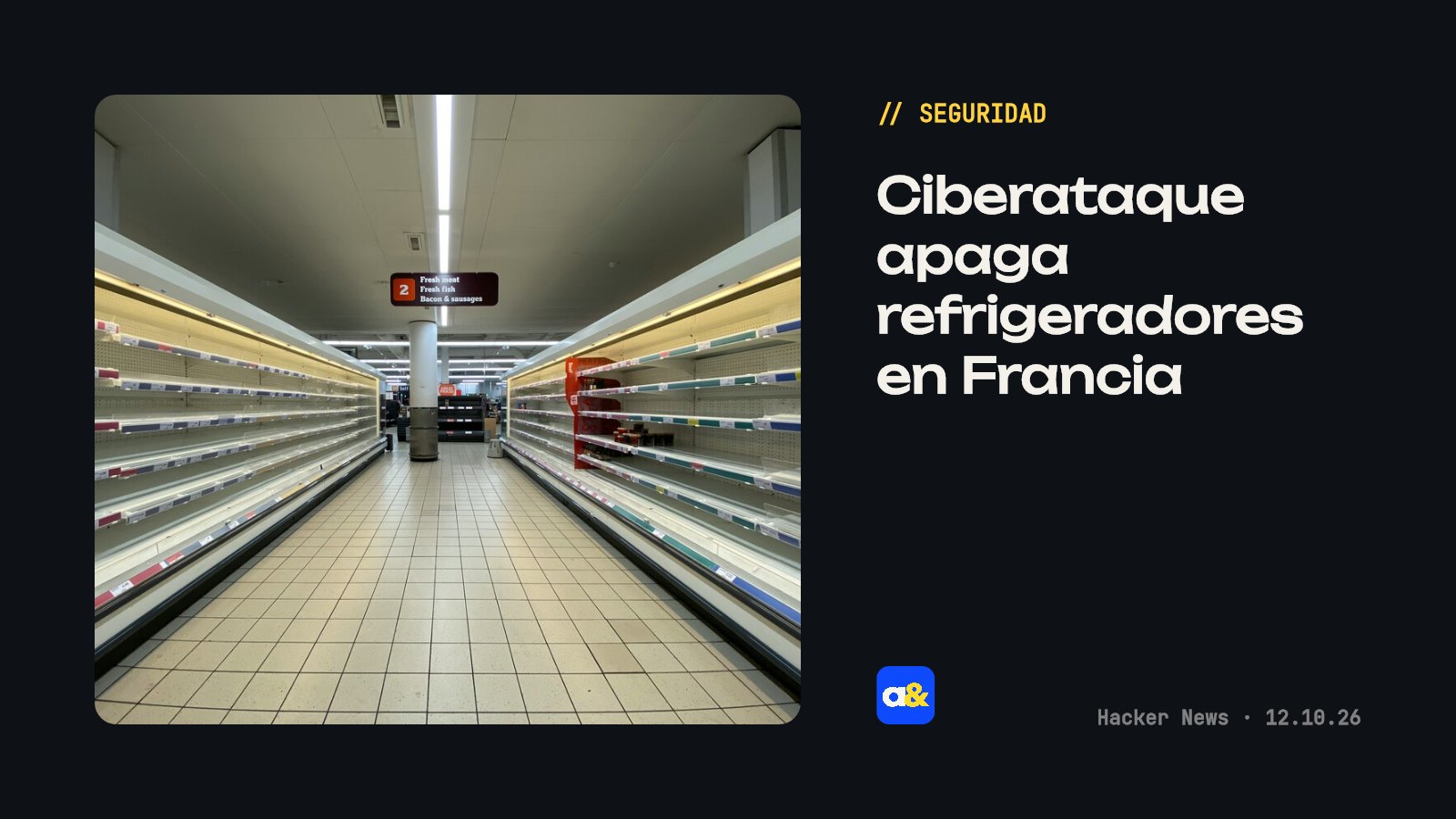 Hackers atacan supermercados franceses, afectando refrigeradores