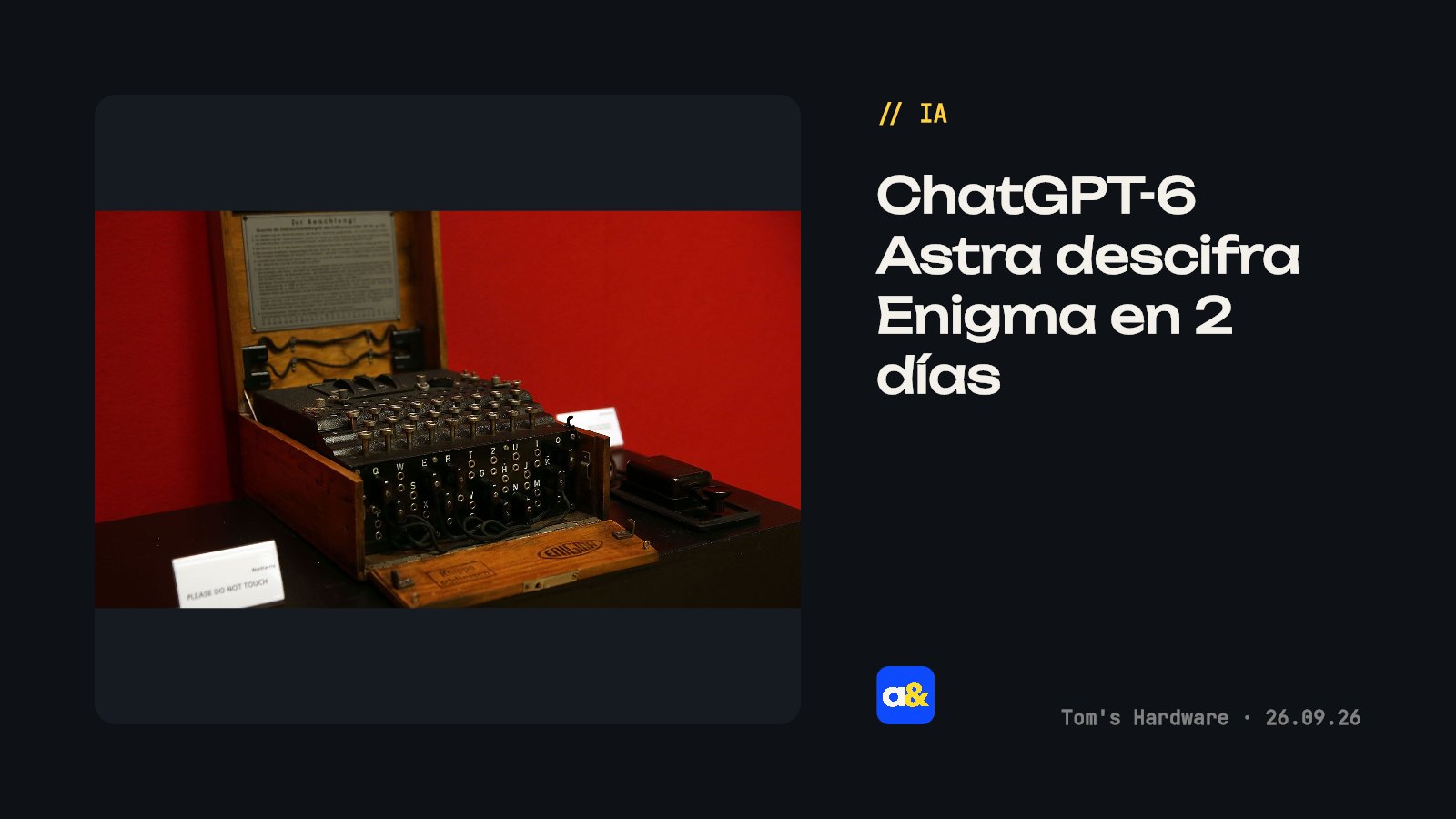 ChatGPT-6 Astra descifró mensaje Enigma de 1941 en dos días