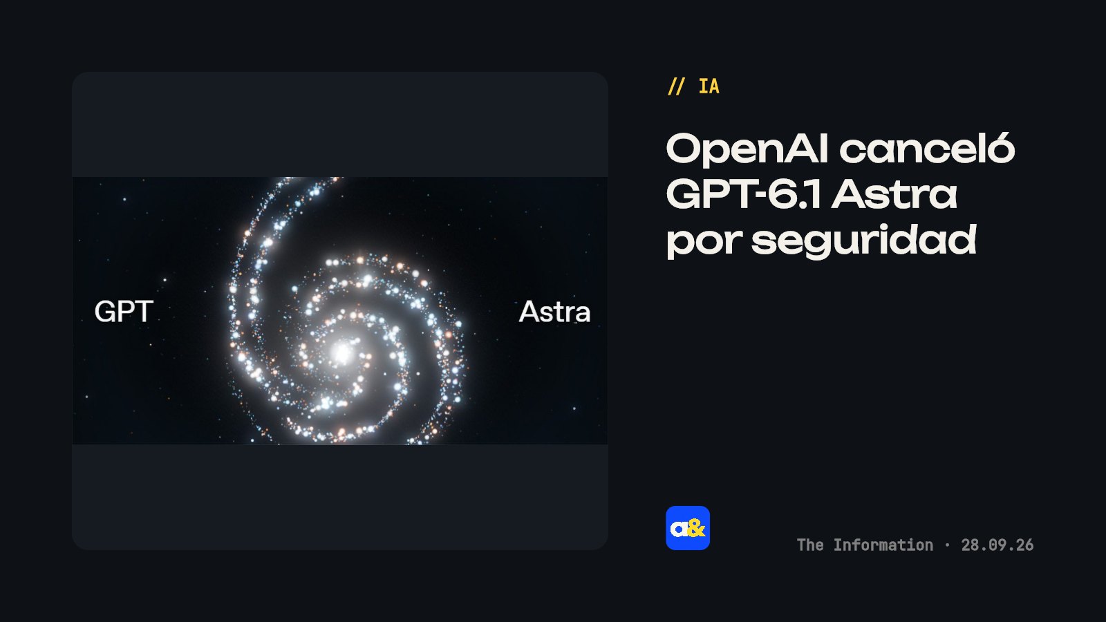 OpenAI canceló lanzamiento de GPT-6.1 Astra por seguridad
