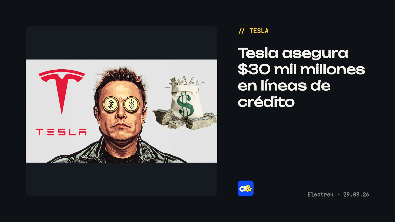 Tesla asegura $30 mil millones en líneas de crédito para escalar sus proyectos