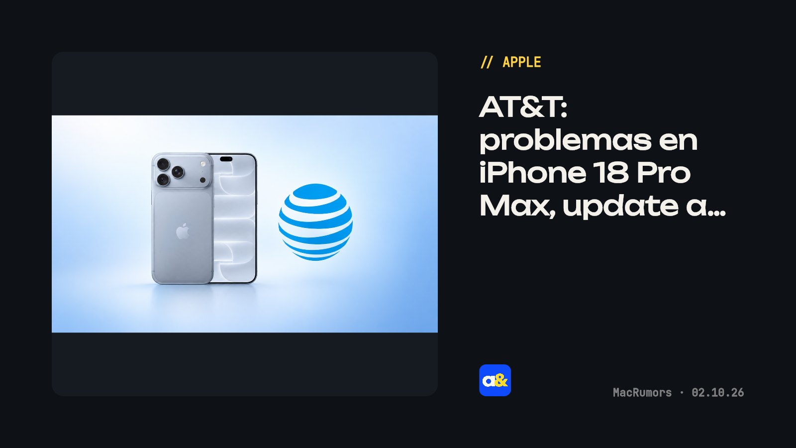AT&T reconoció problemas en el iPhone 18 Pro Max
