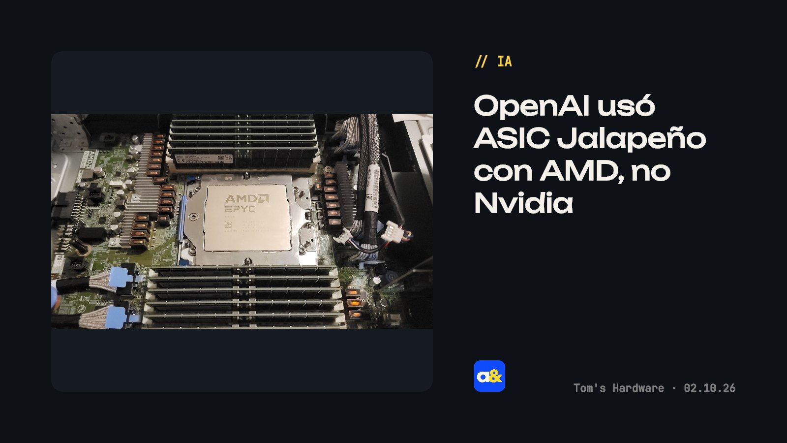 OpenAI usó ASIC Jalapeño junto a CPUs AMD EPYC Turin