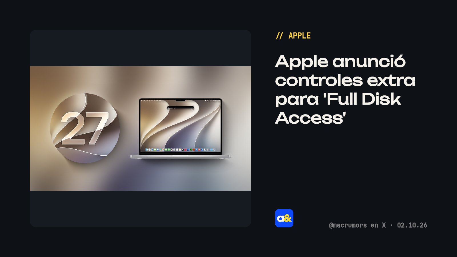 Apple anuncia cambios en 'Full Disk Access' en macOS por riesgos de agentes de IA