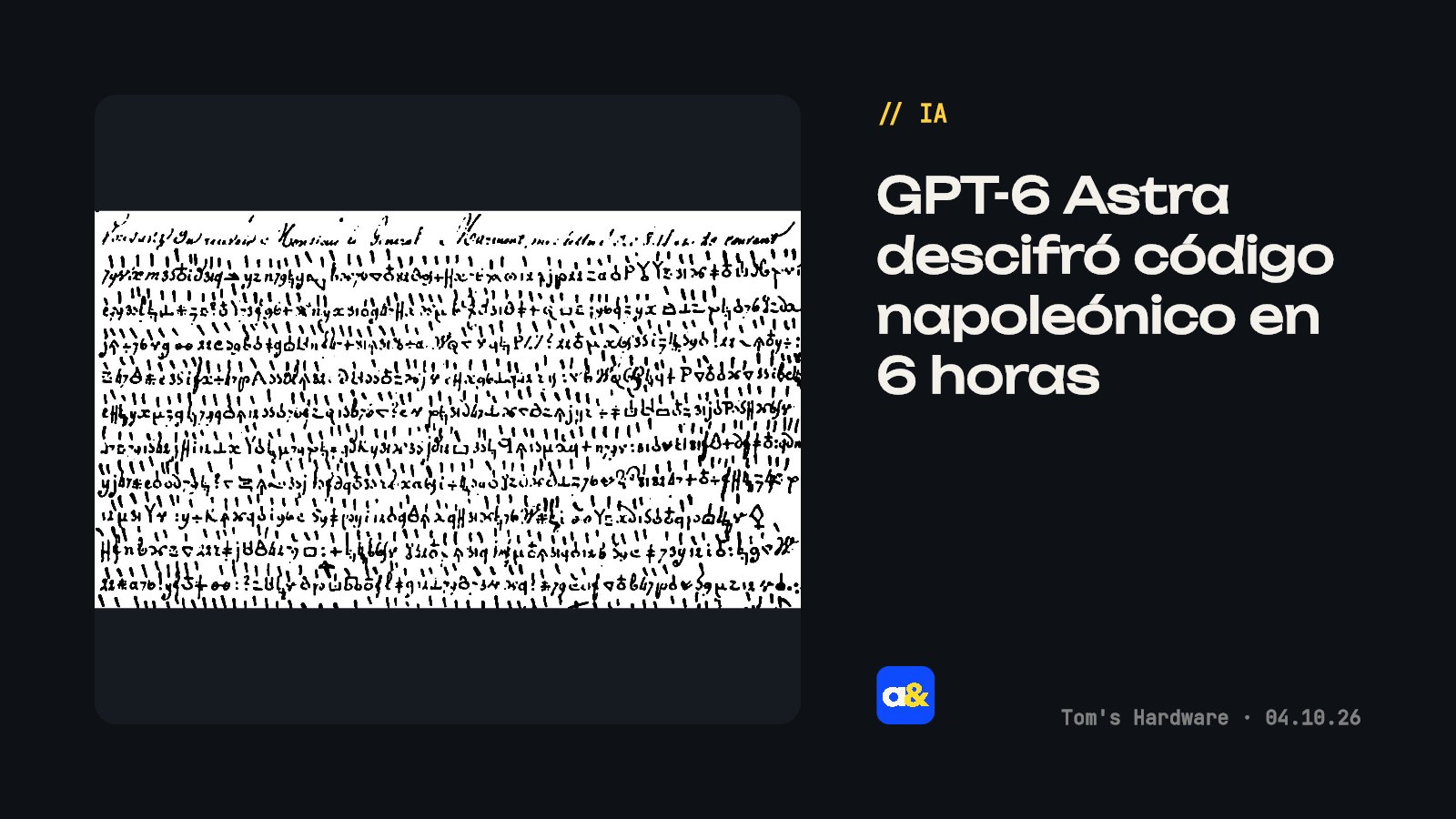 ChatGPT-6 Astra descifró código napoleónico en seis horas